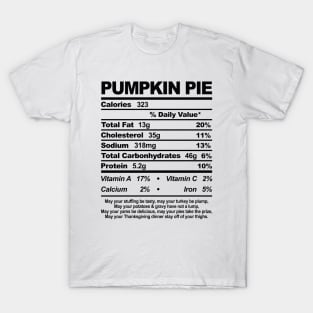 Pumpkin Pie Nutritional Information Thanksgiving T-Shirt